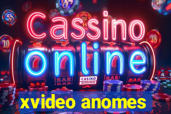 xvideo anomes